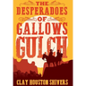 The Desperadoes of Gallows Gulch