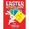 Easter Activity Book for Toddler: Happy Easter Day Coloring, Dot to Dot, Mazes and More!!