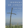 Moment of Christ: Prayer as the Way to God's Fullness