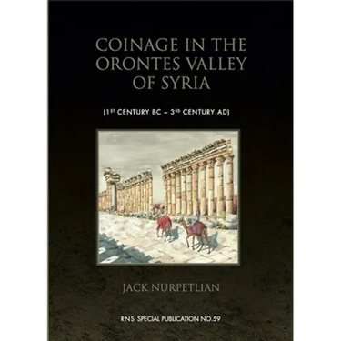 Coinage in the Orontes Valley of Syria: 1st Century BC - 3rd Century AD