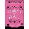 Coming Up Roses: A Cozy Mystery (with Dragons)