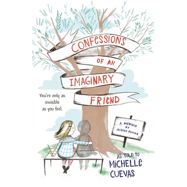 Confessions of an Imaginary Friend: A Memoir by Jacques Papier