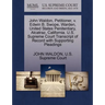 John Waldon, Petitioner, V. Edwin B. Swope, Warden, United States Penitentiary, Alcatraz, California. U.S. Supreme Court Transcript of Record with Sup