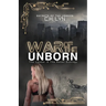 War of the Unborn: The Leader & The Rebel Duology