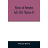 History of Hampton Falls, N.H. (Volume II) Containing the Church History and many other things not previously recorded