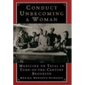 Conduct Unbecoming a Woman: Medicine on Trial in Turn-Of-The-Century Brooklyn