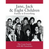 Jane, Jack & Eight Children: Family is Everything