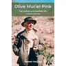 Olive Muriel Pink: Her radical and idealistic life: A poetic journey