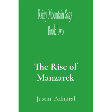 Rainy Mountain Saga: Book Two: The Rise of Manzarek