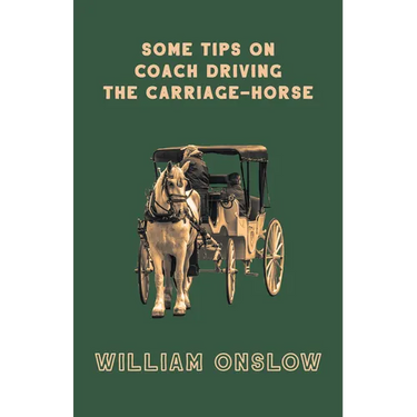 Some Tips on Coach Driving - The Carriage-Horse