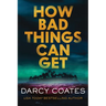 How Bad Things Can Get