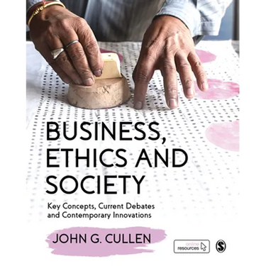 Business, Ethics and Society: Key Concepts, Current Debates and Contemporary Innovations