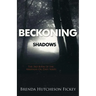 Beckoning Shadows