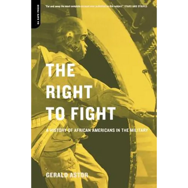 The Right to Fight: A History of African Americans in the Military