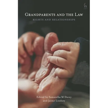 Grandparents and the Law: Rights and Relationships