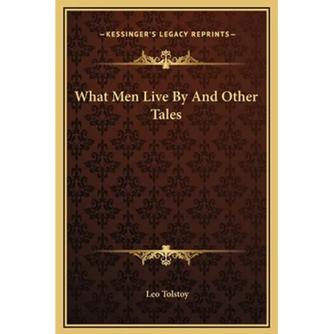 What Men Live By And Other Tales