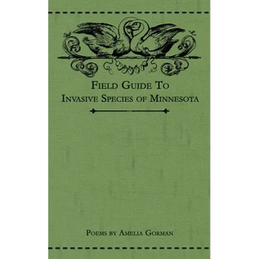 Field Guide to Invasive Species of Minnesota: Poems