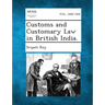 Customs and Customary Law in British India.