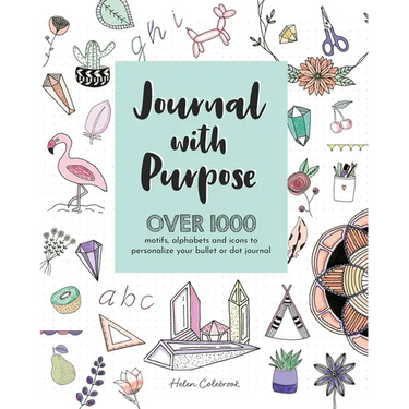 Journal with Purpose: Over 1000 Motifs, Alphabets and Icons to Personalize Your Bullet or Dot Journal