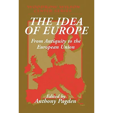 The Idea of Europe: From Antiquity to the European Union