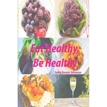 Eat Healthy, Be Healthy