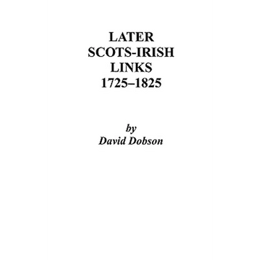 Later Scots-Irish Links, 1725-1825. Part One