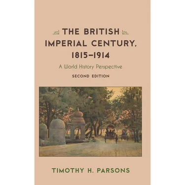 The British Imperial Century, 1815-1914: A World History Perspective