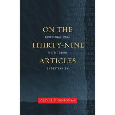 On the Thirty-Nine Articles: A Conversation with Tudor Christianity