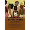 Positive Daily Affirmations for BIPOC (Black, Indigenous, People of Color)
