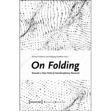 On Folding: Towards a New Field of Interdisciplinary Research