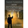 Daniel Juventus and the Stonehenge Gate of Magic