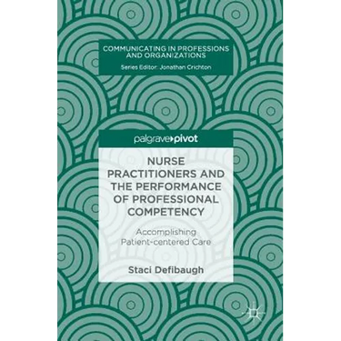 Nurse Practitioners and the Performance of Professional Competency: Accomplishing Patient-Centered Care