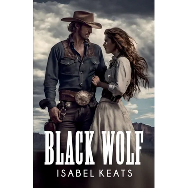 Black Wolf: A passionate romance in the Wild West