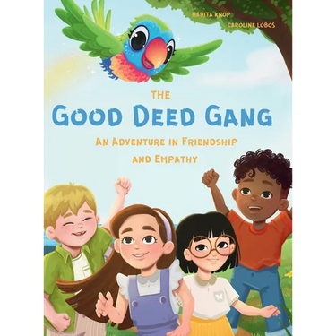 The Good Deed Gang - An Adventure in Friendship and Empathy