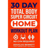 30 DAY Total Body Super Circuit Home Workout Plan: No Gym Required