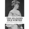 The Splendid Idle Forties: Stories of Old California
