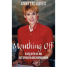 Mouthing Off: Exploits of an Outspoken Anchorwoman