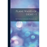 Plane Waves of Light - I