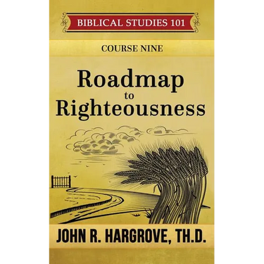 Roadmap to Righteousness