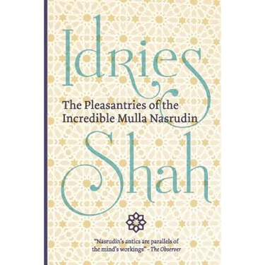 The Pleasantries of the Incredible Mulla Nasrudin (Pocket Edition)