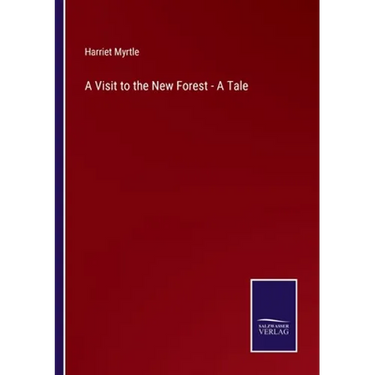 A Visit to the New Forest - A Tale