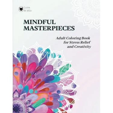 Mindful Masterpieces: Adult Coloring Book for Stress Relief and Creativity: Mandala-Style Patterns for Adults