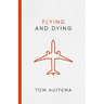 Flying and Dying