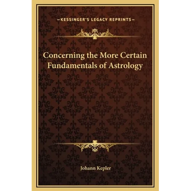 Concerning the More Certain Fundamentals of Astrology