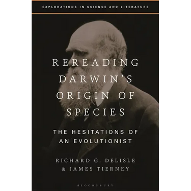 Rereading Darwin's Origin of Species: The Hesitations of an Evolutionist