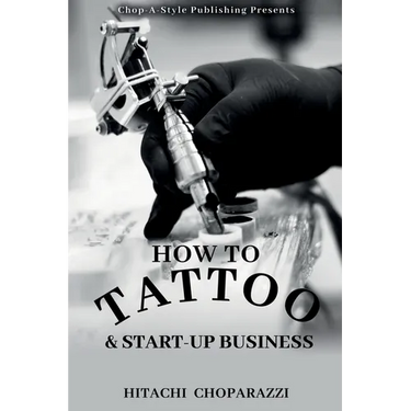 How to Tattoo & Start-Up Business