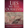 Lies We Tell Ourselves: The Psychology of Self-Deception