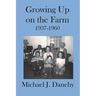 Growing Up on the Farm: 1937-1960
