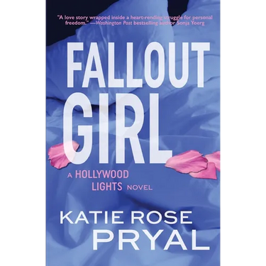 Fallout Girl: A Hollywood Lights Novel