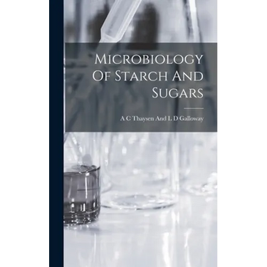 Microbiology Of Starch And Sugars